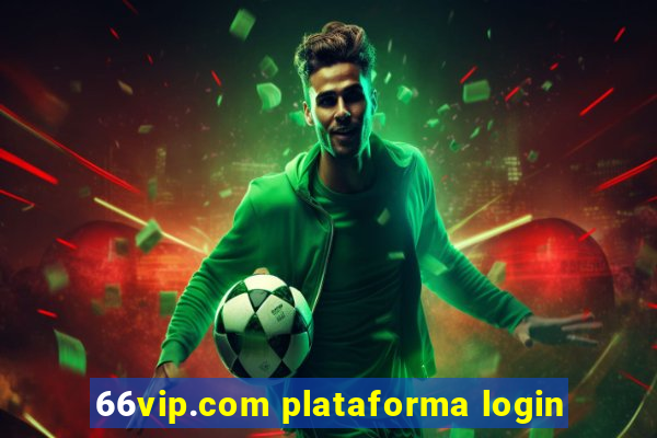 66vip.com plataforma login